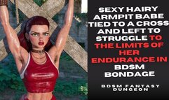 Cute muscled redhead gym babe captured and tied to a cross in BDSM Bondage for not shaving her sweaty hairy armpits so you can watch her fit toned body struggle