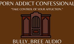 Porn Addict Confessional Audio