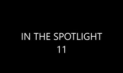 IN THE SPOTLIGHT 11