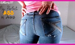 My Perfect Ass in Perfect Jeans