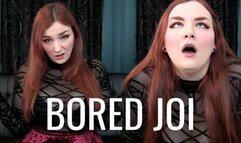 Bored JOI