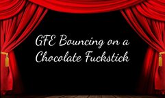 GFE Bouncing on a Chocolate Fuckstick