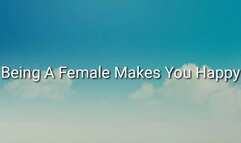 Being A Female Makes You Happy Trance