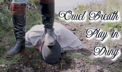 Cruel Breath Play in Dung