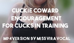 Cuckie coward encouragement for cucks in training MP4 VERSION