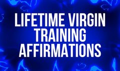 Lifetime Virgin Training Affirmations