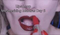 Mesmerizing Mantras Day 06 Red Lips Loop