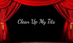 Clean Up My Tits