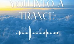 I will put you in a trance! You will submit to me and become my slave!