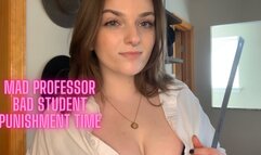 Mad Professor Punishes Bad Student