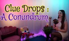 Clue Drops: A Conundrum (4K)