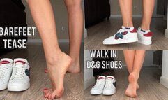 Walk in D&G shoes, barefeet tease