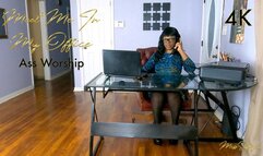 Meet Me in My Office! - 4K