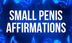 Small Penis Affirmations for Tiny Dick Losers