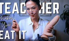 Teacher Makes You Eat It