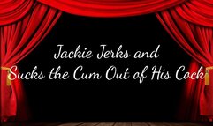 Jackie Jerks and Licks the Cum Out of His Cock