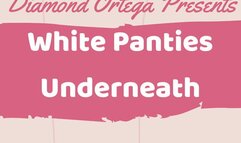 White Panties Underneath