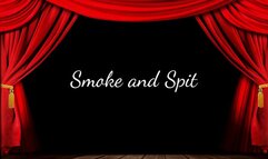 Smoke, Cough and Spit