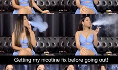 Getting my nicotine fix before going out! I can't smoke at the restaurant!