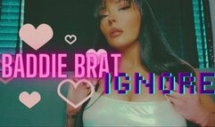 Baddie Brat Ignore
