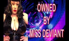 OWNED BY MISS DEVIANT