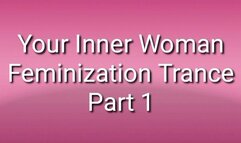 Your Inner Woman Feminization Trance PART 1
