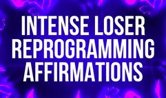 Intense Loser Reprogramming Affirmations