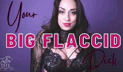 Your Big Flaccid Dick