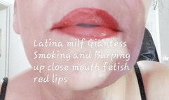 Latina milf Giantess Smoking and Burping up close mouth fetish red lips