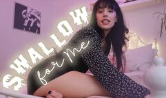 Swallow For Me