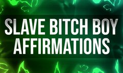 Slave Bitch Boy Affirmations for Betas