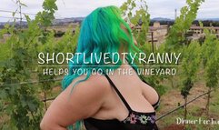 ShortLivedTyranny Helps You Go in the Vineyard