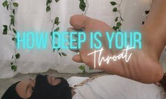 How Deep Is Your Throat