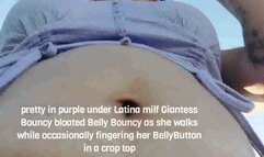 pretty in purple under Latina milf Giantess Bouncy bloated Belly Bouncy as she walks while occasionally fingering her BellyButton in a crop top mkv