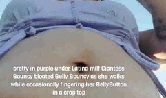 pretty in purple under Latina milf Giantess Bouncy bloated Belly Bouncy as she walks while occasionally fingering her BellyButton in a crop top mov