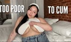 Too Poor To Cum: FinDom Humiliation