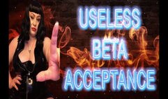USELESS BETA ACCEPTANCE