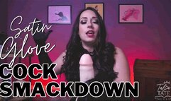 Satin Glove Cock Smackdown