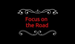 Focus on the Road