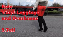 Rote Vinyl-Leggings and Overknees - Part 5 neu
