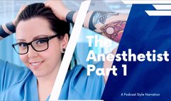 Leela Lapin Narrates THE ANESTHETIST (Chapter 1) A Podcast Style MedFet Story