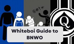 Whiteboi Guide to BNWO