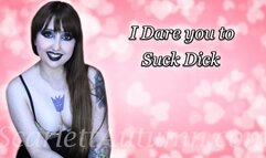 I Dare you to Suck Dick - MP4 SD 480p