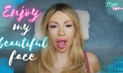 4K Enjoy My Beautiful Face