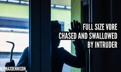 Full size vore - chased & Swallowed by intruder