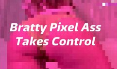 Bratty Pixel Ass Worship