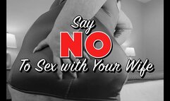 Say No to Sex with Your Wife