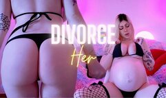 Divorce her