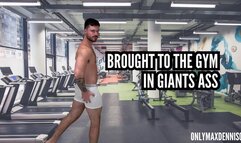 Giant slave Brought the gym in giants ass