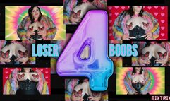 Loser 4 Boobs in the GoonZone SV